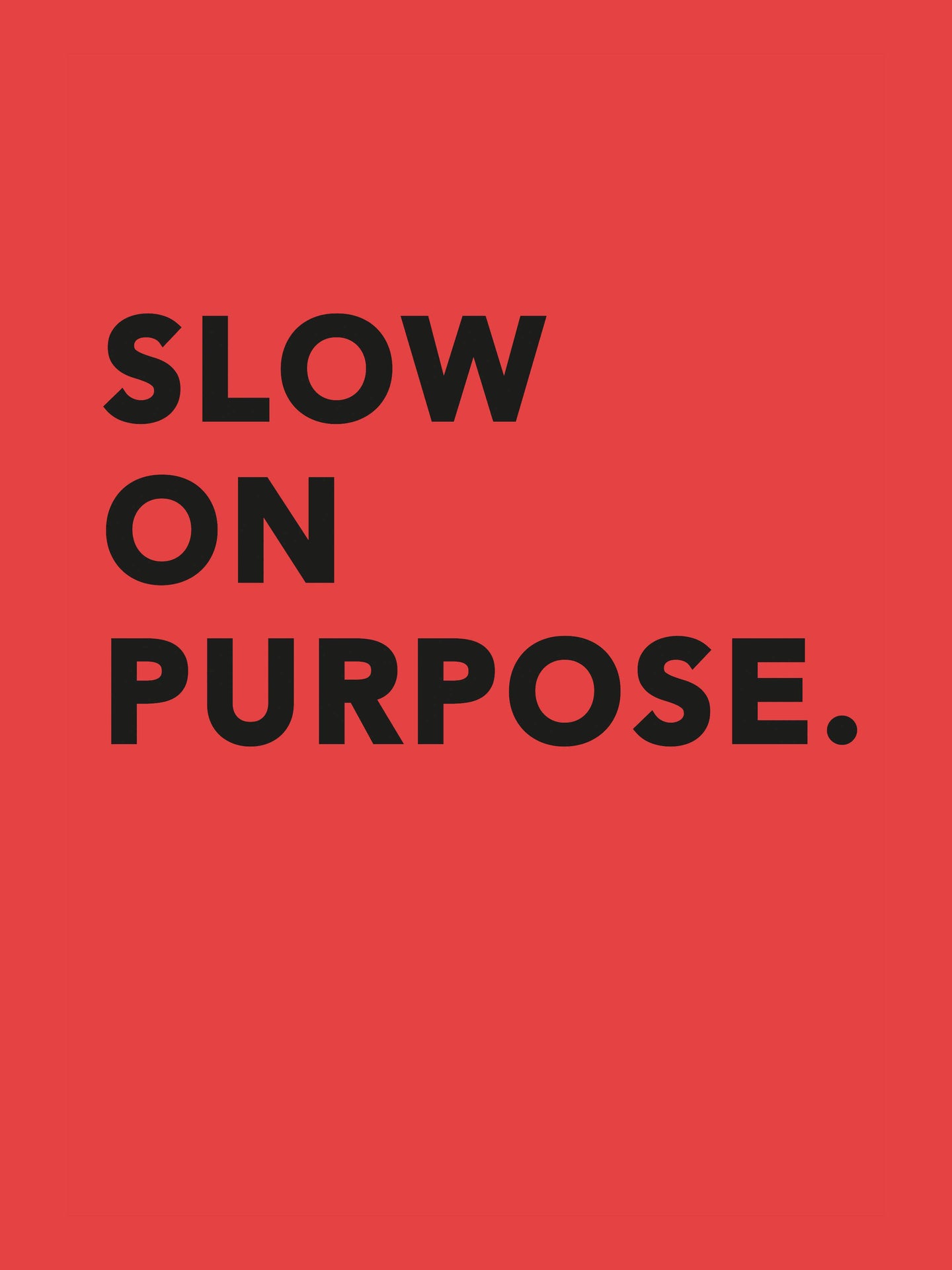 Slow on Purpose Red - SNURK