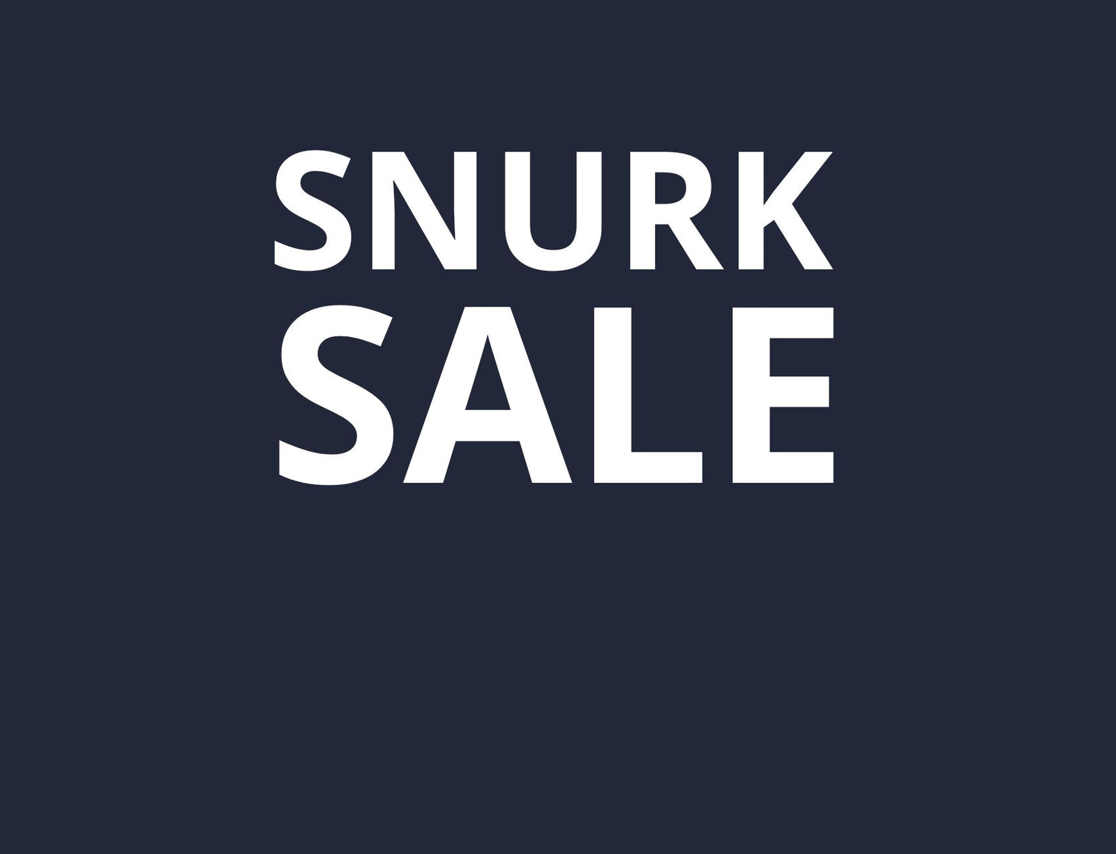 SNURK SALE